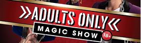 Adults Only Magic Show